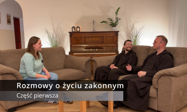 Rozmowy o życiu zakonnym – część 1