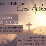 Rekolekcje biblijne „Czas Apokalipsy”