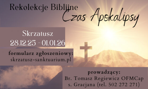 Rekolekcje biblijne „Czas Apokalipsy”
